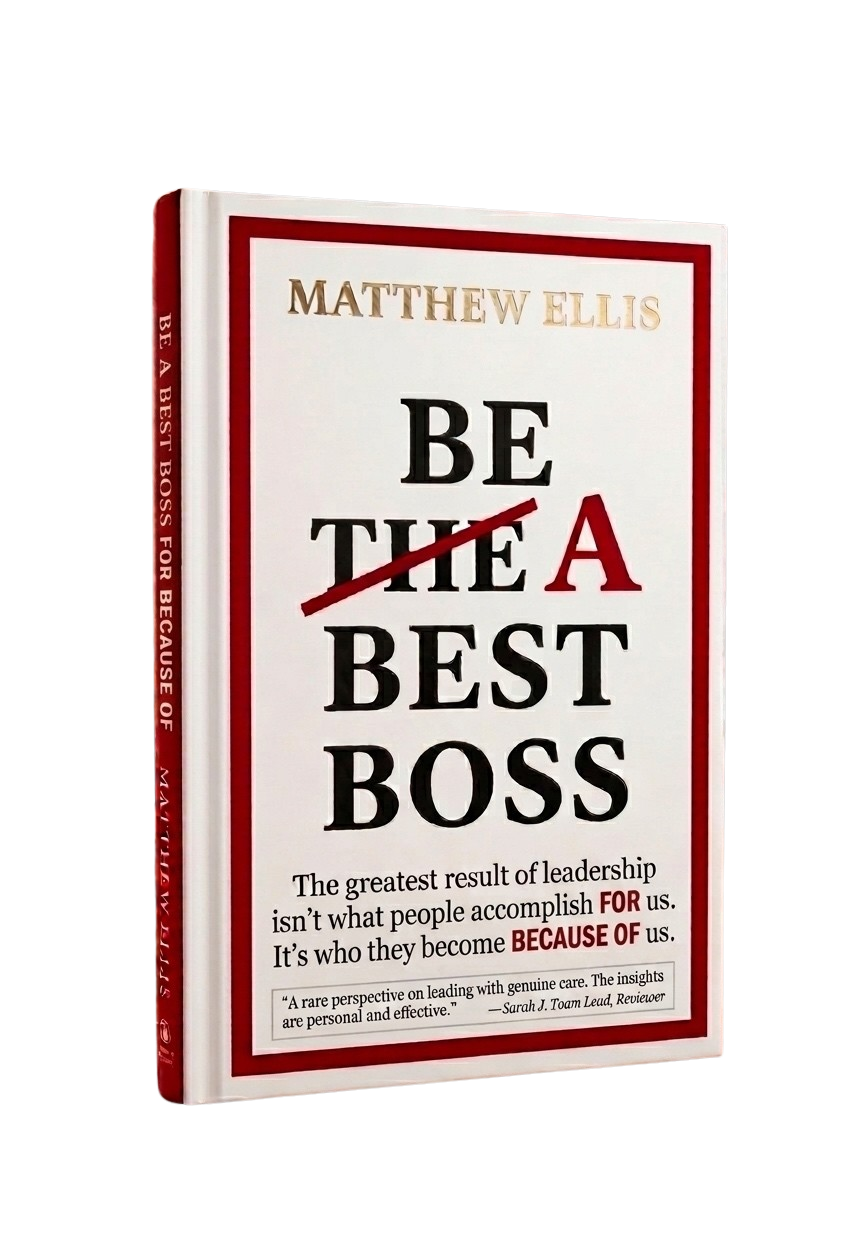 Be A Best Boss — the book, by Matthew Ellis